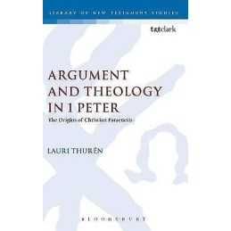 Argument and Theology in 1 Peter - 9781850755463