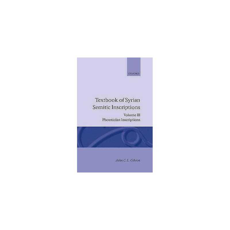 Textbook of Syrian Semitic Inscriptions: III. Phoenician Insc... - 9780198131991