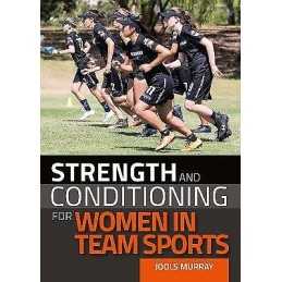 Strength and Conditioning for Women in Team Sports - 9781785008320