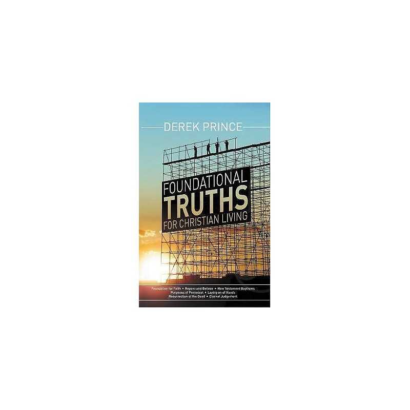 Foundational Truths for Christian Living - 9781908594822