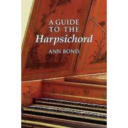 A Guide to the Harpsichord - 9781574670639