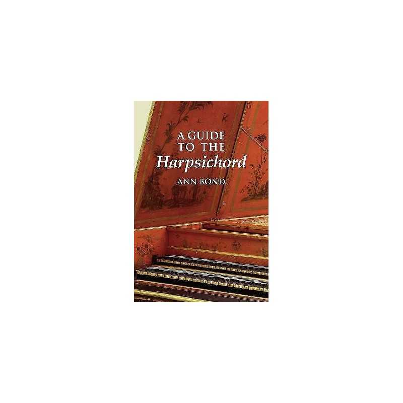 A Guide to the Harpsichord - 9781574670639