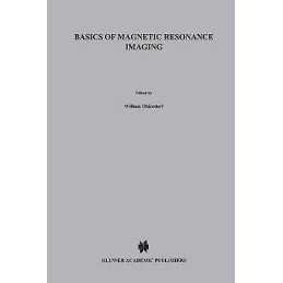 Basics of Magnetic Resonance Imaging - 9781461292340