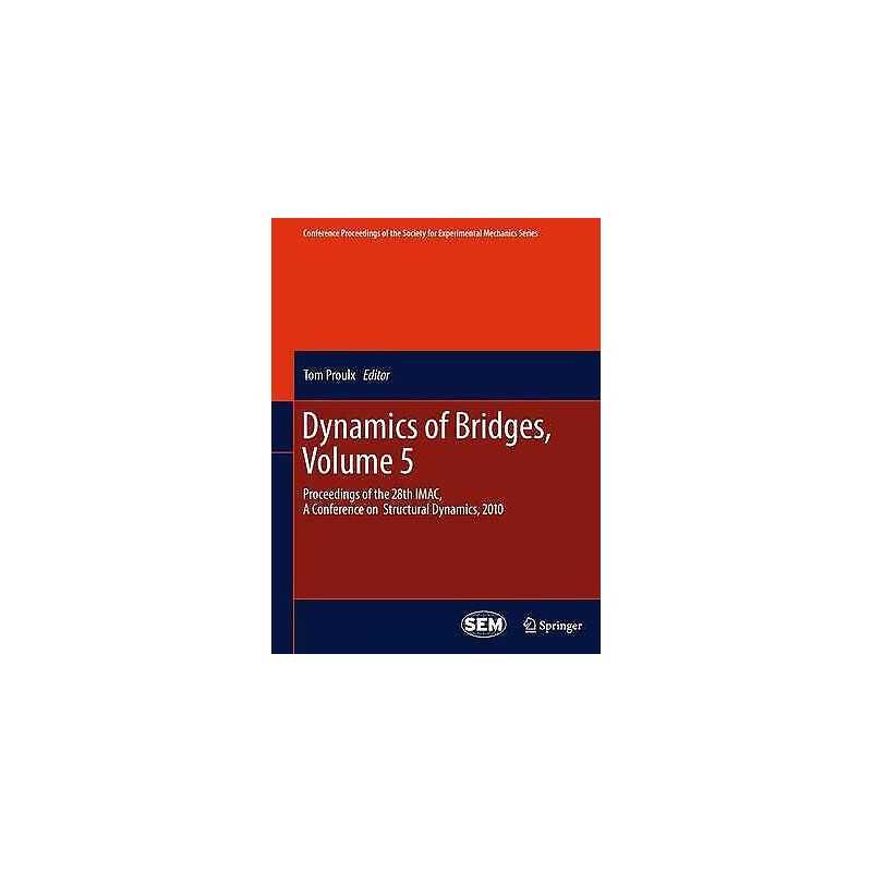 Dynamics of Bridges, Volume 5 - 9781461428817