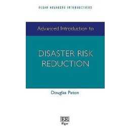 Advanced Introduction to Disaster Risk Reduction - 9781803920474