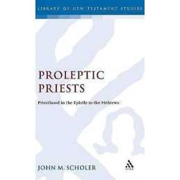 Proleptic Priests - 9781850752660