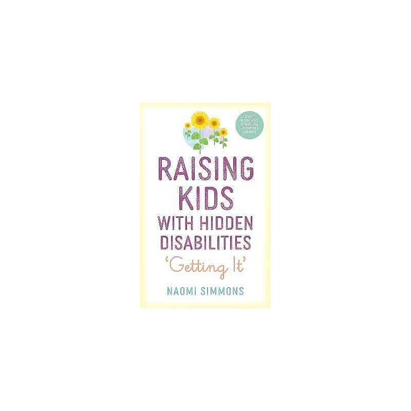 Raising Kids with Hidden Disabilities - 9781839971556
