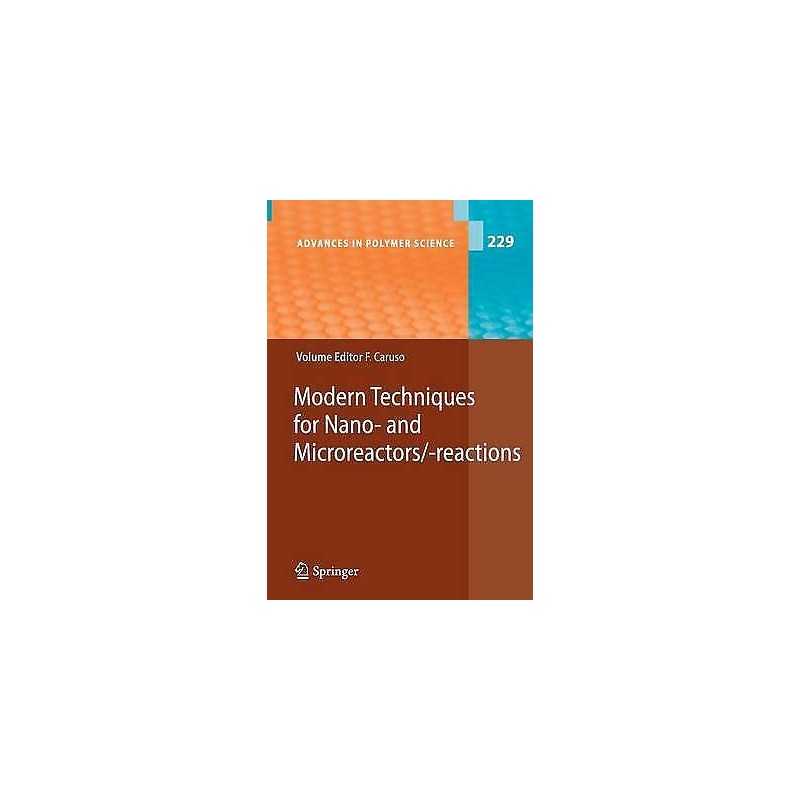 Modern Techniques for Nano- and Microreactors/-reactions - 9783642264290