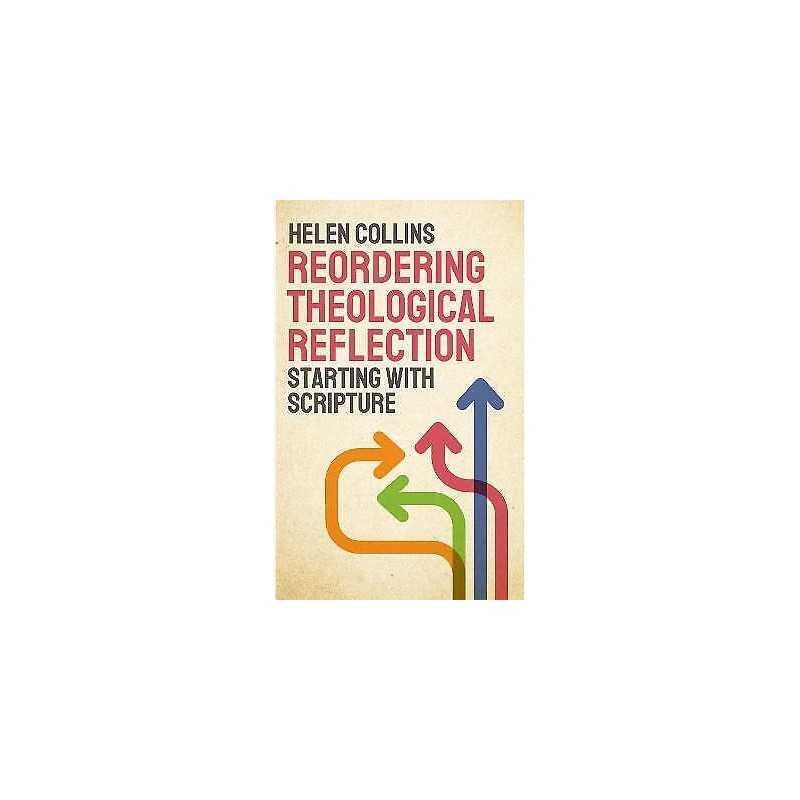 Reordering Theological Reflection - 9780334058564