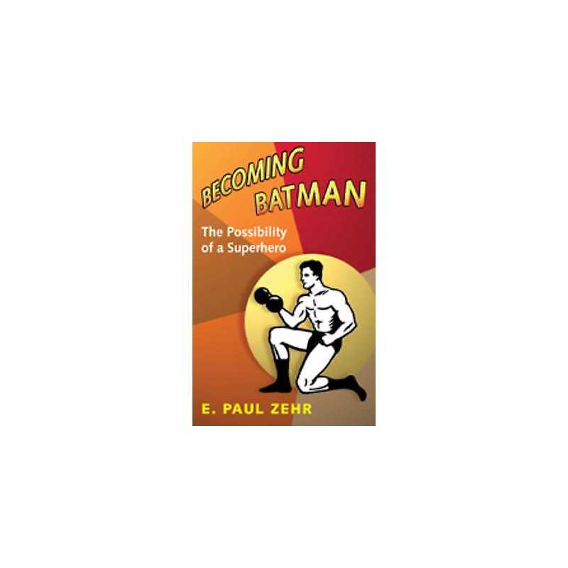 Becoming Batman - 9780801890635