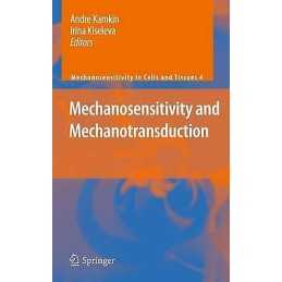 Mechanosensitivity and Mechanotransduction - 9789400734326