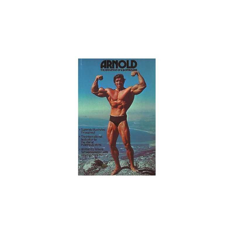 Arnold: The Education Of A Bodybuilder - 9780751515756