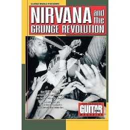 Guitar World Presents Nirvana and the Grunge Revolution - 9780793590063