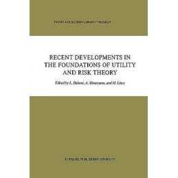 Recent Developments in the Foundations of Utility and Risk Th... - 9789401085519