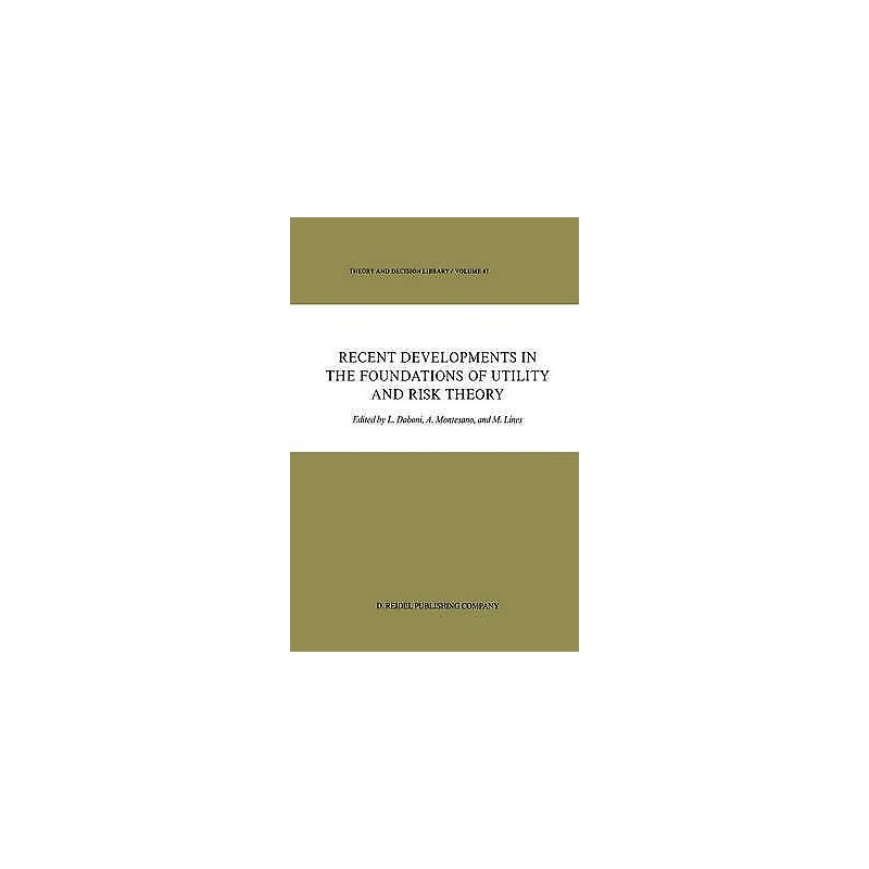 Recent Developments in the Foundations of Utility and Risk Th... - 9789401085519