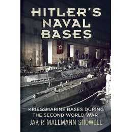 Hitlers Naval Bases - 9781781551981