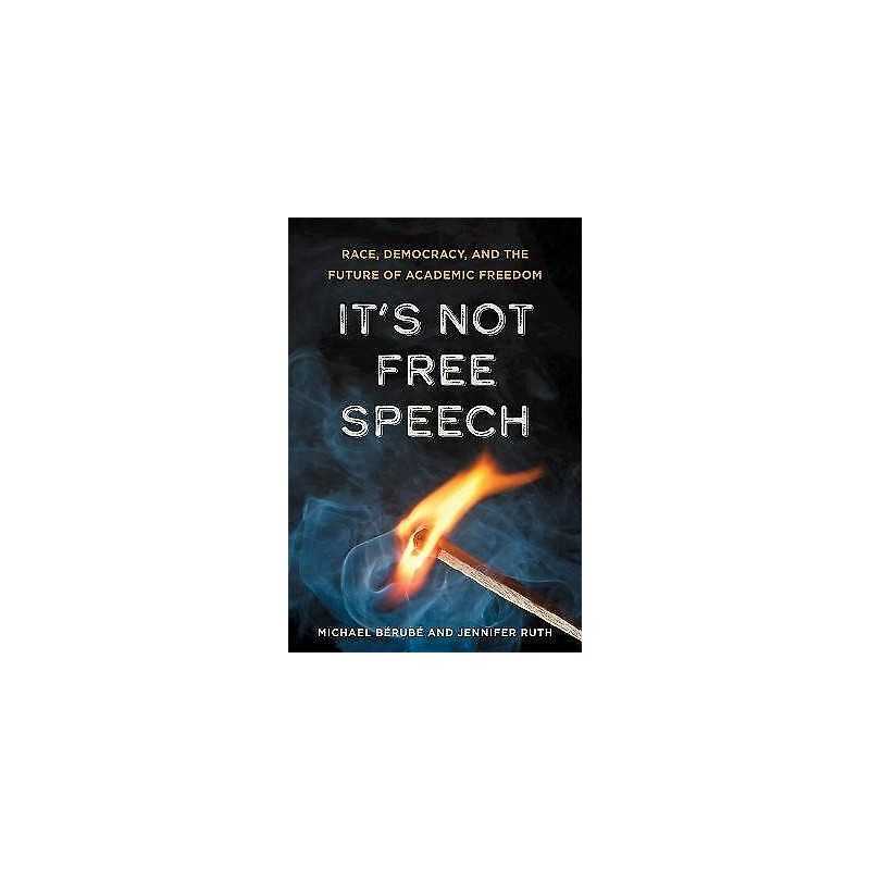 Its Not Free Speech - 9781421443874