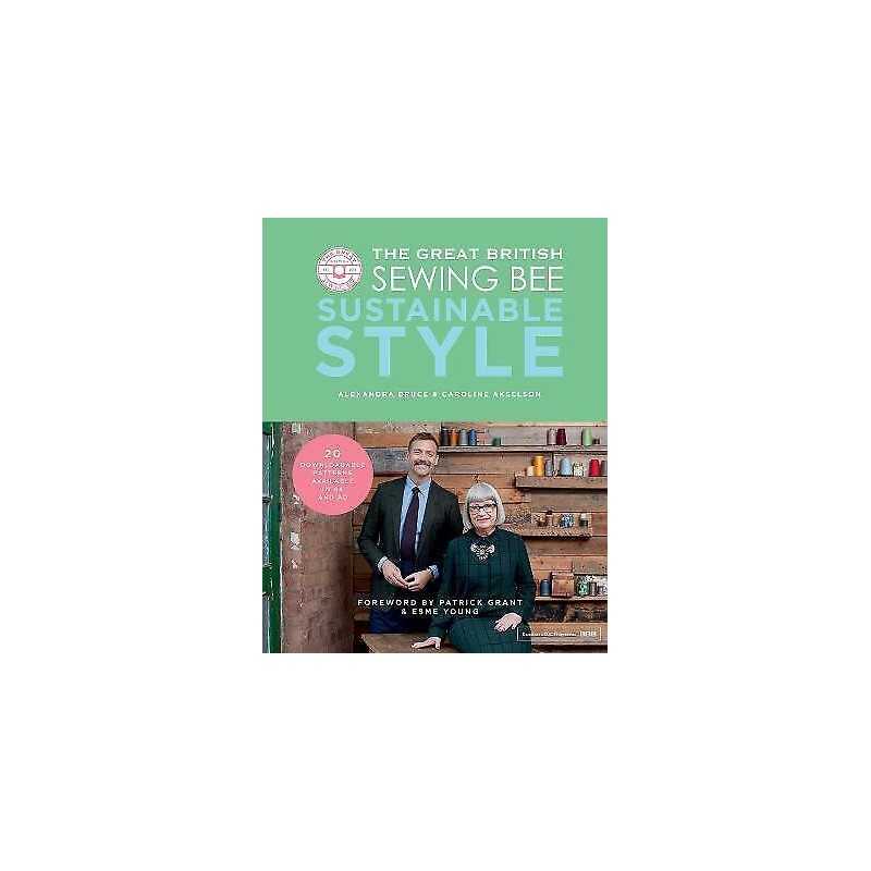 The Great British Sewing Bee: Sustainable Style - 9781787135369