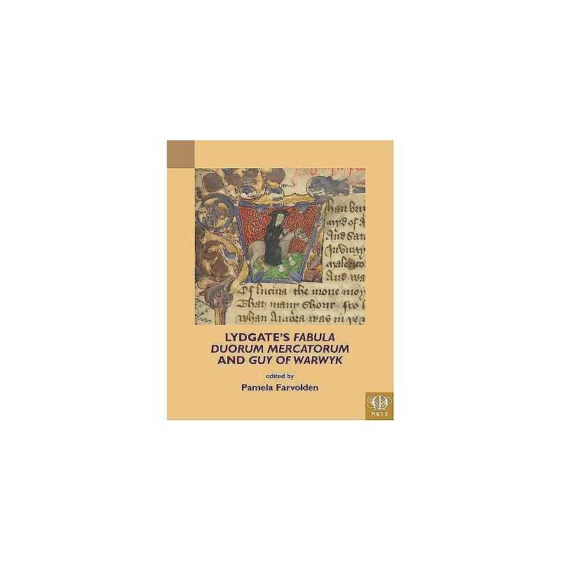 Lydgates Fabula duorum mercatorum and Guy of Warwyk - 9781580442466