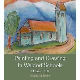 Painting and Drawing in Waldorf Schools - 9780863158780