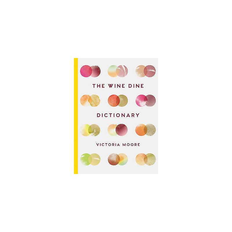 The Wine Dine Dictionary - 9781783782093