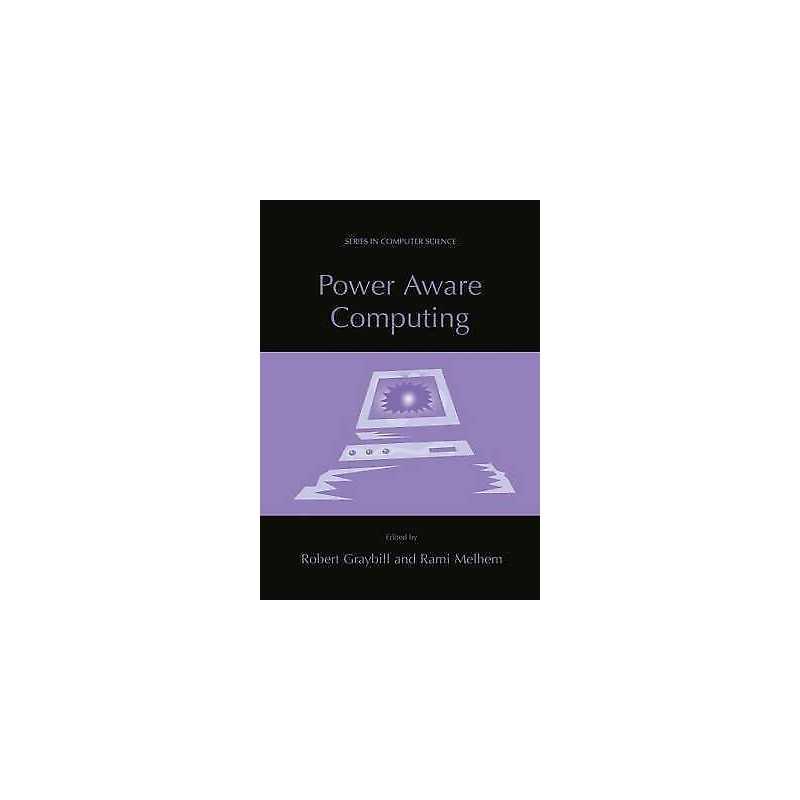 Power Aware Computing - 9781441933829