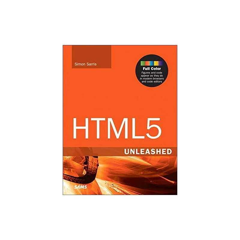 HTML5 Unleashed, Sarris, Simon