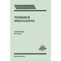 Techniques in Speech Acoustics - 9780792358220