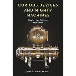 Curious Devices and Mighty Machines - 9781789146394