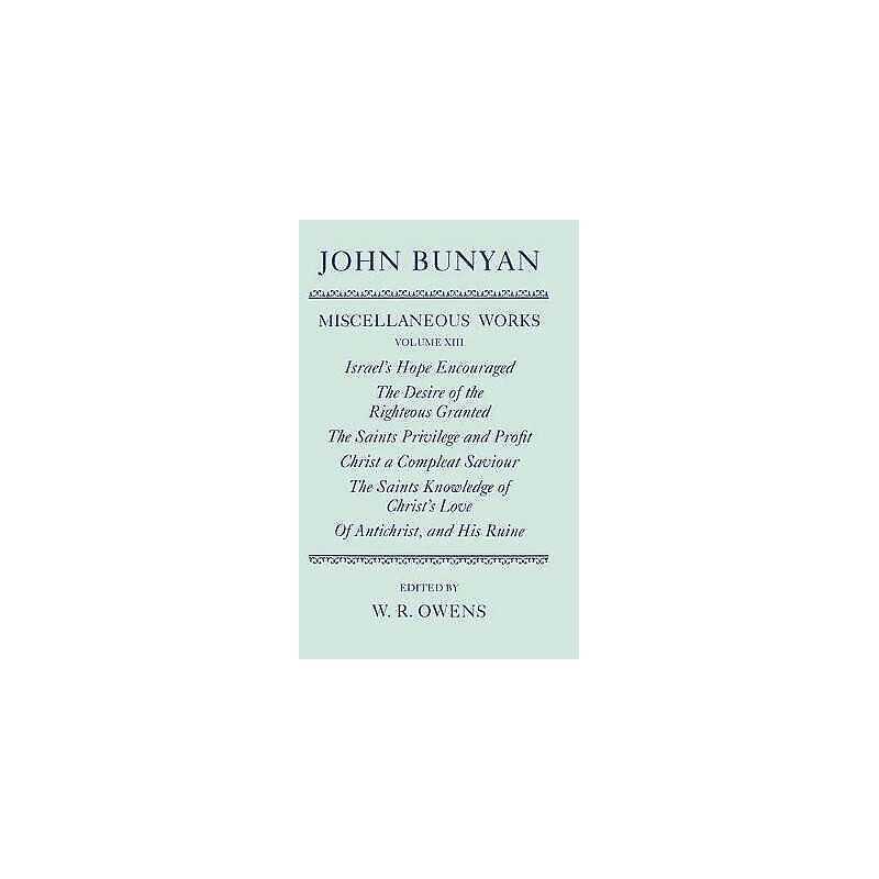 The Miscellaneous Works of John Bunyan: Volume XIII: Israels... - 9780198123682