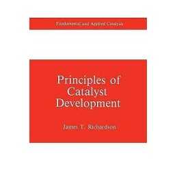 Principles of Catalyst Development - 9781489937278