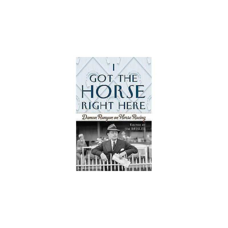 I Got the Horse Right Here - 9781493052202