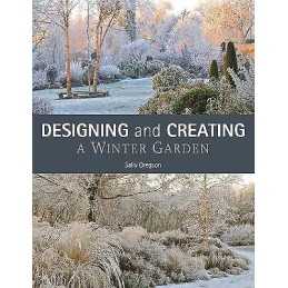 Designing and Creating a Winter Garden - 9780719840258