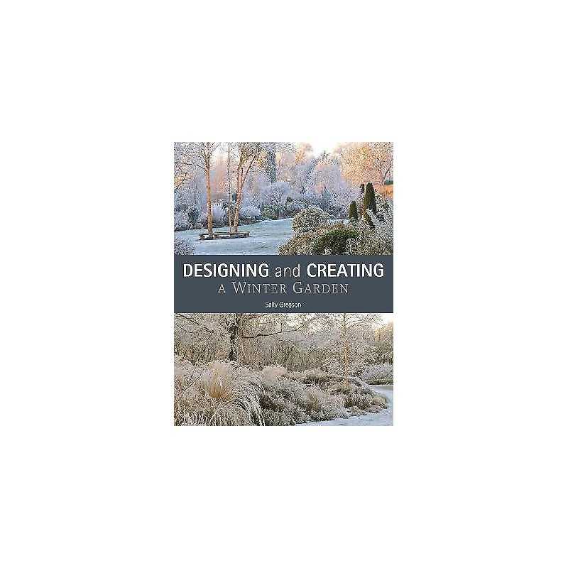 Designing and Creating a Winter Garden - 9780719840258
