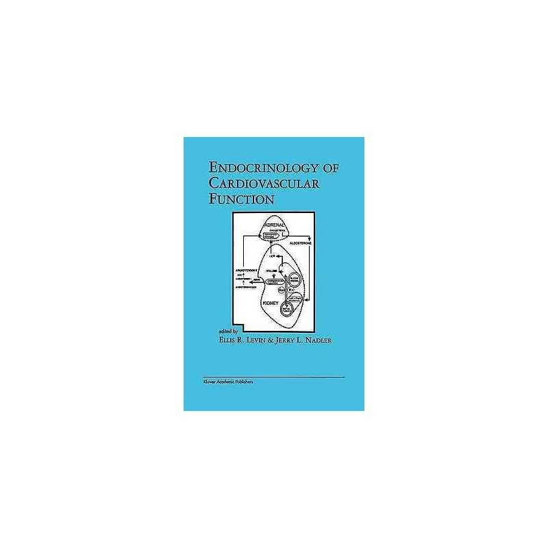 Endocrinology of Cardiovascular Function - 9780792382171