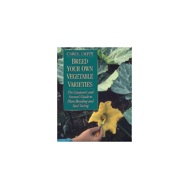 Breed Your Own Vegetable Varieties - 9781890132729