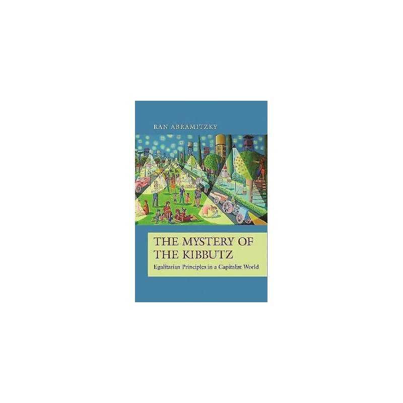 The Mystery of the Kibbutz - 9780691202242