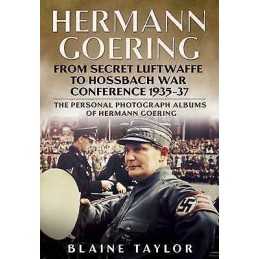 Hermann Goering: Personal Photograph Album Vol 3 - 9781625450197