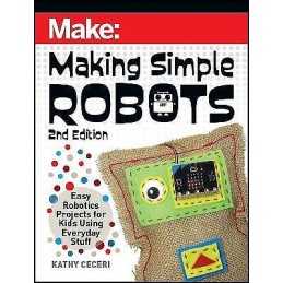 Making Simple Robots, 2E - 9781680457308