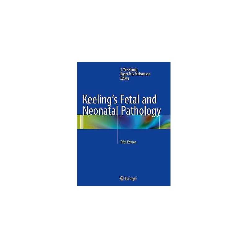 Keelings Fetal and Neonatal Pathology - 9783319307534