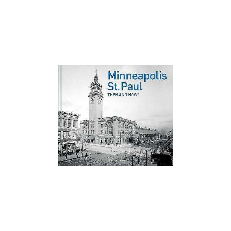 Minneapolis-St.Paul Then and Now (R) - 9781911216988