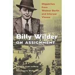 Billy Wilder on Assignment - 9780691194943