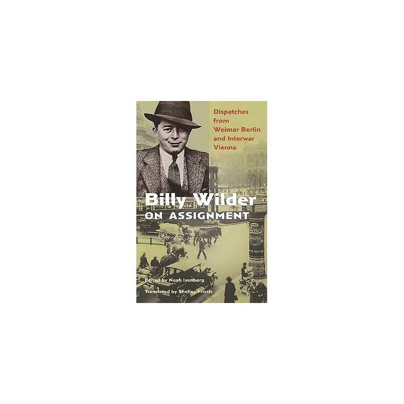 Billy Wilder on Assignment - 9780691194943