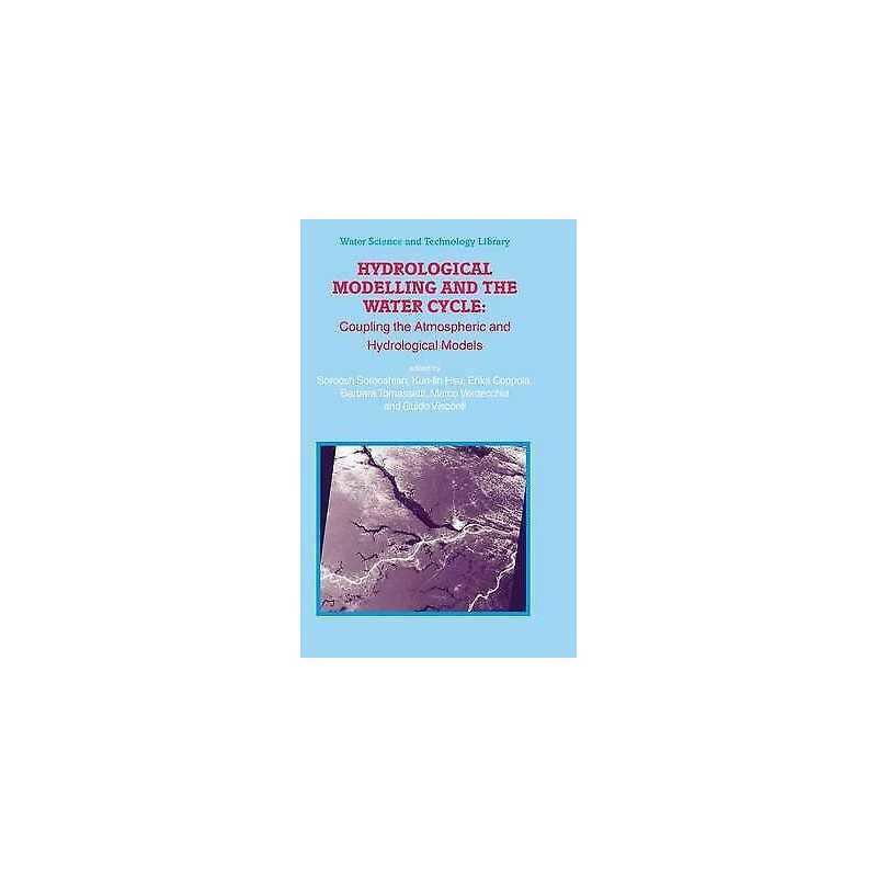 Hydrological Modelling and the Water Cycle - 9783540778424