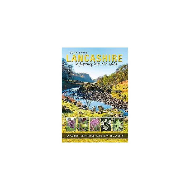 Lancashire: a journey into the wild - 9781910837146