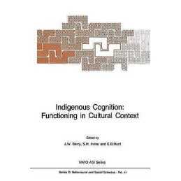 Indigenous Cognition: Functioning in Cultural Context - 9789401077491