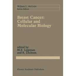 Breast Cancer: Cellular and Molecular Biology - 9781461289753