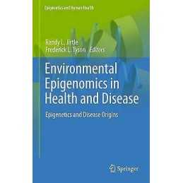 Environmental Epigenomics in Health and Disease - 9783642427282