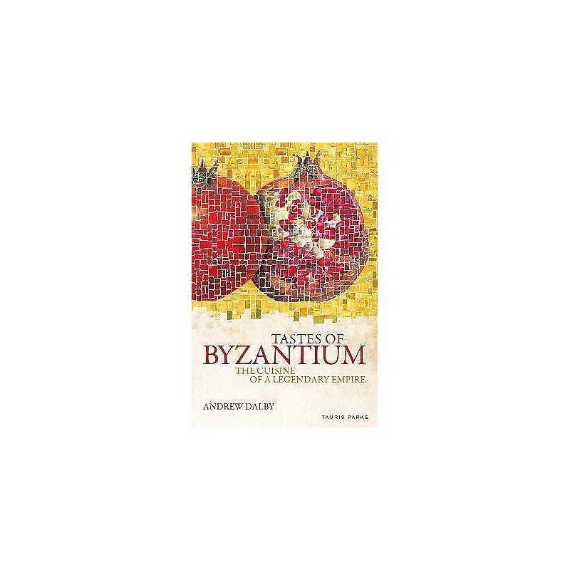 Tastes of Byzantium - 9781838600365