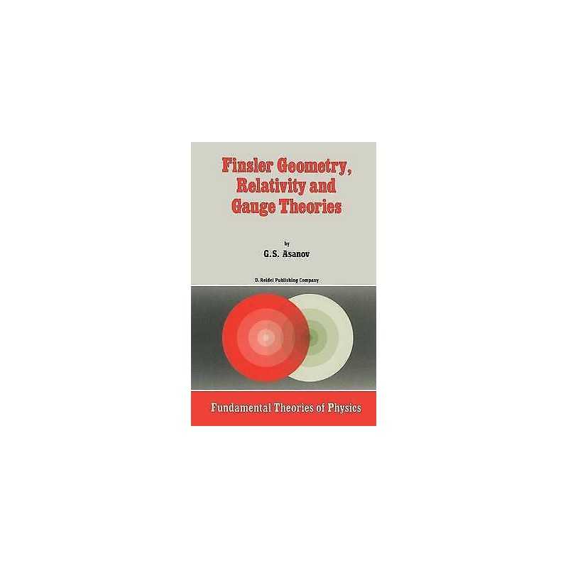 Finsler Geometry, Relativity and Gauge Theories - 9789027719607